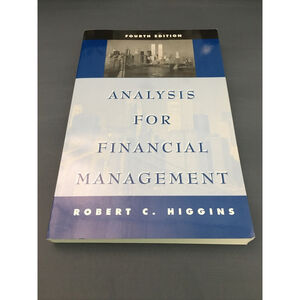 The Irwin Series In Finance Analysis for Financial Management 4th Ed Higgins